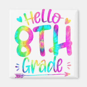 Hello 8th Grade Team Tie Dye Back to School Teache Magnet
