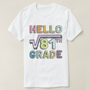 Hello 9th Grade Funny Square Root of 81 Math  T-Shirt