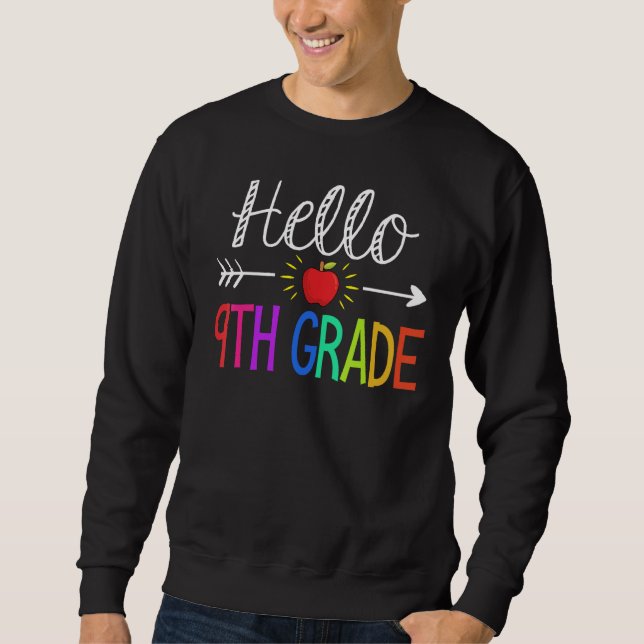 Hello 9th Grade Team Ninth Teacher Student Back To Sweatshirt (Front)