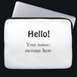 Hello add name message simple minimal business tem laptop sleeve<br><div class="desc">Design</div>