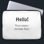 Hello add name message simple minimal business tem laptop sleeve<br><div class="desc">Design</div>