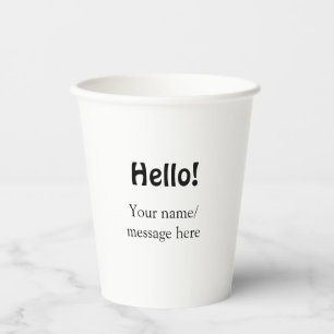 Hello add name message simple minimal business tem paper cups