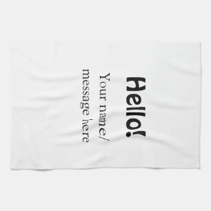 Hello add name message simple minimal business tem tea towel