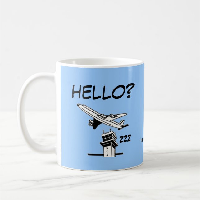 HELLO? - Air Traffic Control Coffee Mug (Left)