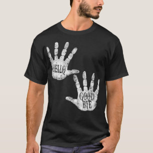 HELLO and GOODBYE Academy DAILY GREETINGS Humour V T-Shirt