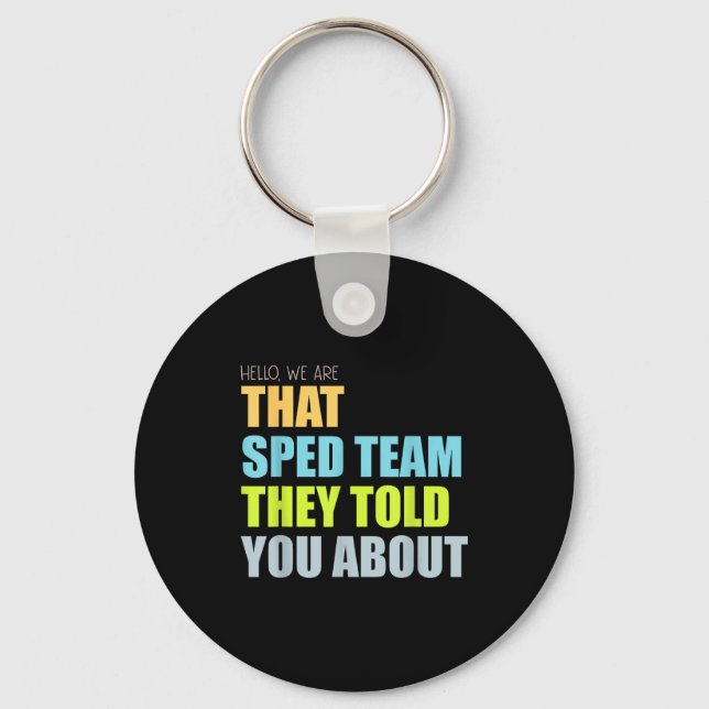 Hello are that sped team told about teacher key ring (Front)