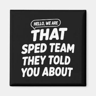 Hello are that sped team told about teacher magnet