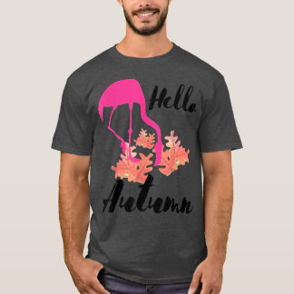 Hello Autumn Colourful Fall Leaves Funny Flamingo T-Shirt