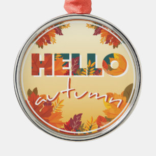 Hello Autumn, sticker, phone case, pillow Metal Ornament