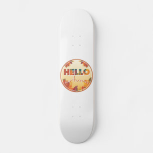 Hello Autumn, sticker, phone case, pillow Skateboard