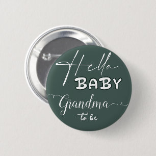 Hello Baby Elegant Dark Green Grandma-to-be 6 Cm Round Badge