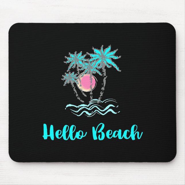 Hello Beach Tropical Style Summer Black Mouse Pad (Front)