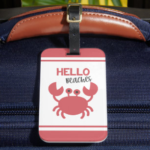 Hello Beaches - Funny Quote Cute Crab Cartoon Luggage Tag