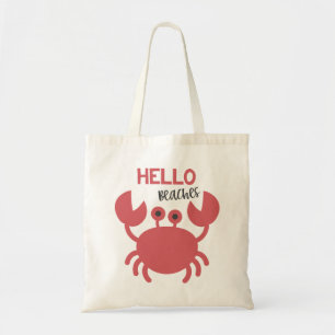 Hello Beaches - Funny Quote Cute Crab Cartoon Tote Bag