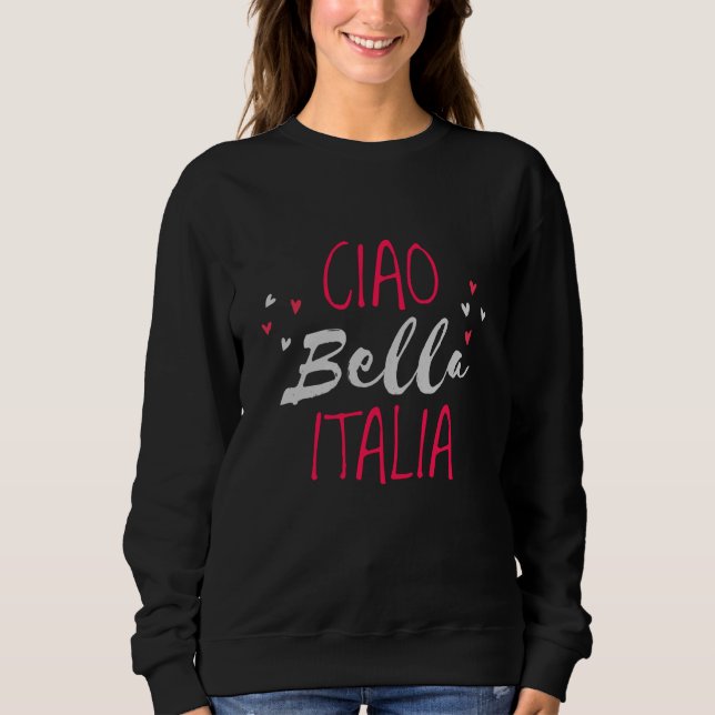 Hello beautiful Italy Sweatshirt (Front)