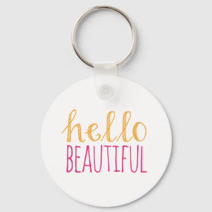 Hello Beautiful Key Ring