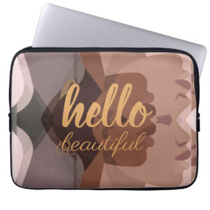 "Hello Beautiful"  Laptop Sleeve