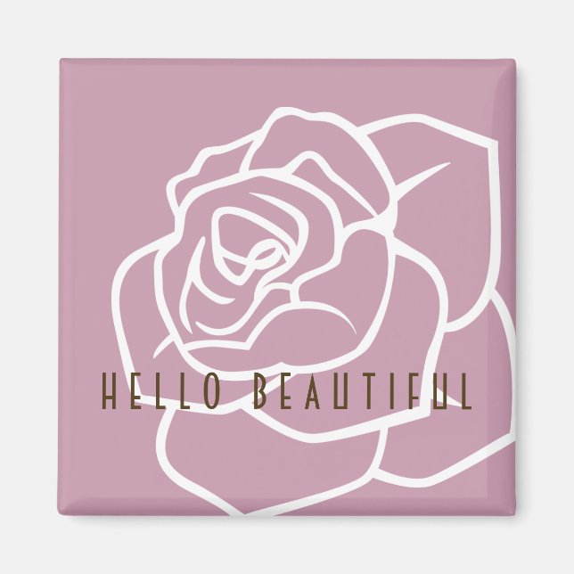 Hello Beautiful - Modern Chic Pink Rose Magnet (Front)