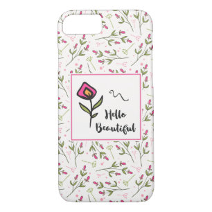 Hello Beautiful Pretty Pink Orange Wildlflower iPhone 8/7 Case