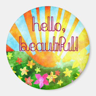 Hello, Beautiful! Sunny Day Colourful Magnet