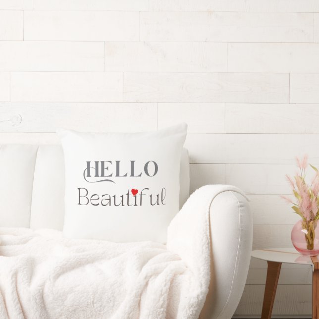 HELLO Beautiful, Uplifting Gift for Her Cushion (Couch)