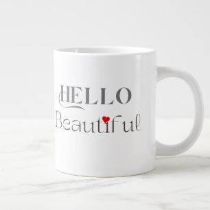 HELLO Beautiful, Uplifting Gift for Her Large Coffee Mug