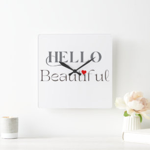 HELLO Beautiful, Uplifting Gift for Her Square Wall Clock