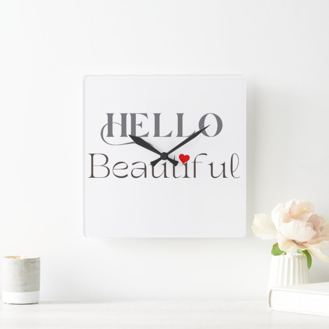 HELLO Beautiful, Uplifting Gift for Her Square Wall Clock (Home)