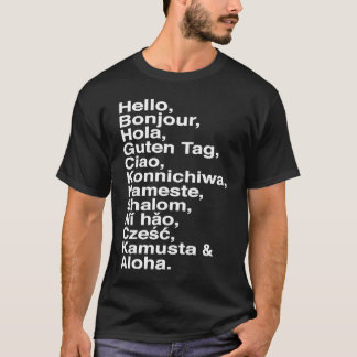 Hello, Bonjour, Hola, Ciao, Aloha  for Language 's T-Shirt