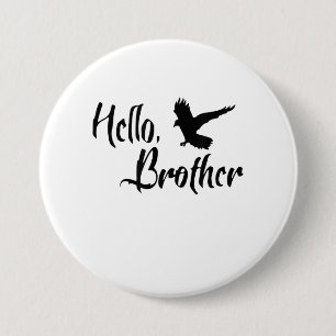 Hello Brother For Sister Brother 7.5 Cm Round Badge