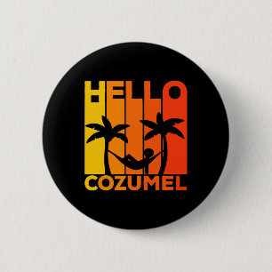 Hello Cozumel Island Vacation Sunset 6 Cm Round Badge