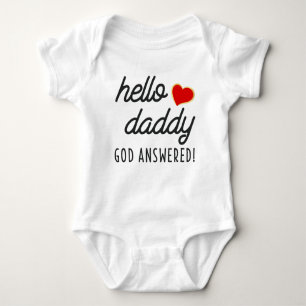 Hello Daddy God Answered Announcement Baby Bodysuit