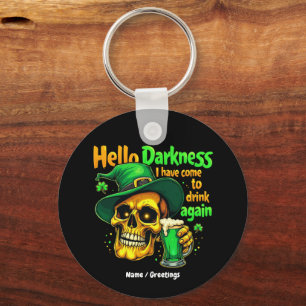Hello Darkness I Have Come to Drink With You Again Key Ring