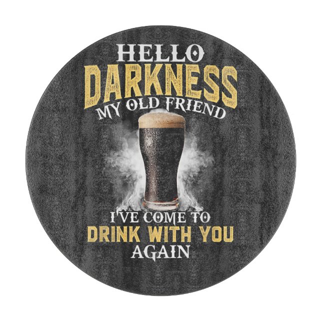 Hello Darkness My Old Friend Cutting Board (Front)