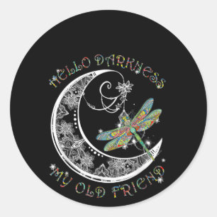 Hello Darkness My Old Friend Dragonfly Lover Classic Round Sticker