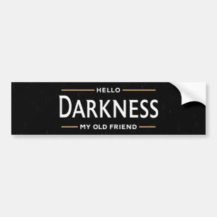 Hello Darkness My Old Friend Funny St Patricks Day Bumper Sticker
