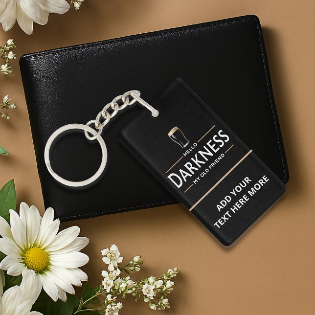 Hello Darkness My Old Friend Funny St Patricks Day Key Ring (Front and back with the same image and personalized text)