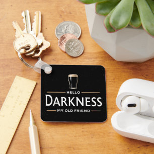 Hello Darkness My Old Friend Funny St Patricks Day Key Ring