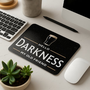 Hello Darkness My Old Friend Funny St Patricks Day Mouse Pad