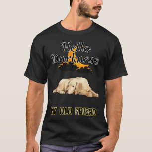 Hello Darkness My Old Friend Golden Retriever 05 T-Shirt