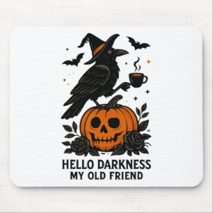Hello Darkness My Old Friend Halloween 1  Mouse Pad