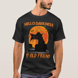 Hello Darkness My Old Friend Halloween Black Cat T-Shirt
