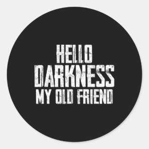 Hello Darkness My Old Friend Halloween Classic Round Sticker