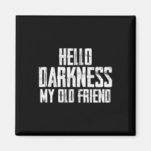 Hello Darkness My Old Friend Halloween  Magnet