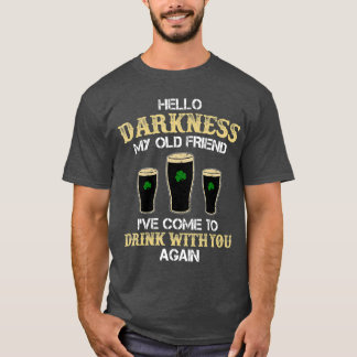 Hello Darkness My Old friend Irish Shamrock Beer T-Shirt