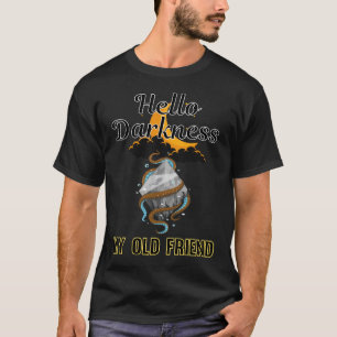 Hello Darkness My Old Friend Octopus 22 T-Shirt