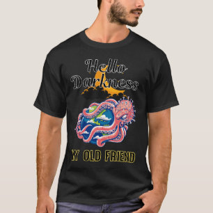 Hello Darkness My Old Friend Octopus 40 T-Shirt