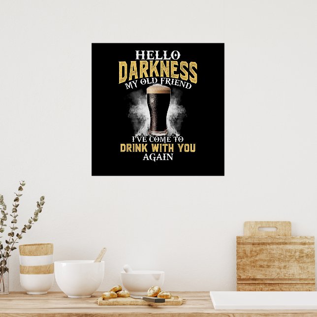 Hello Darkness My Old Friend Poster (Kitchen)