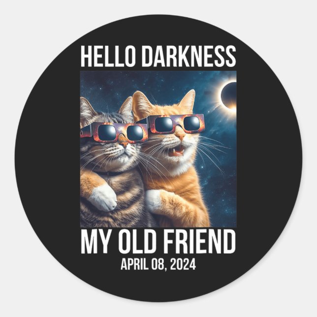Hello Darkness My Old Friend Solar Eclipse April 0 Classic Round Sticker (Front)