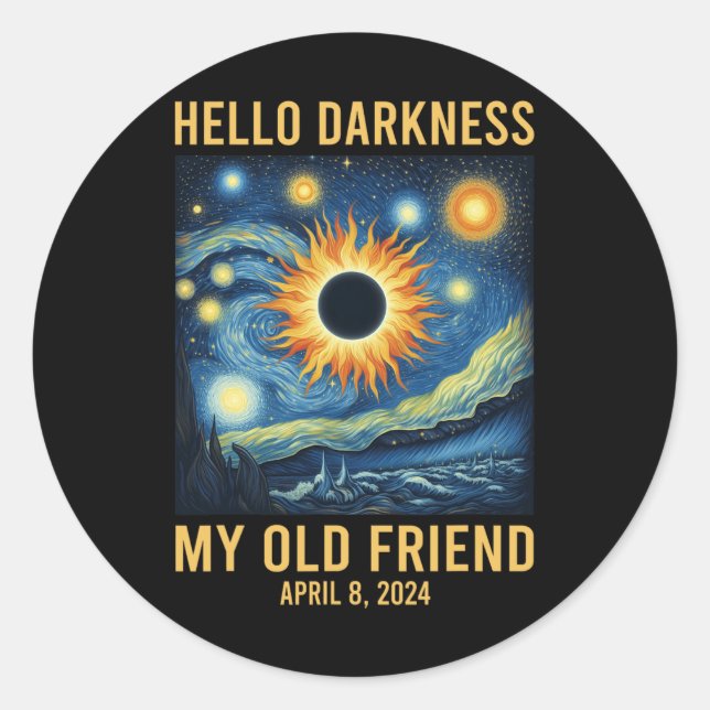 Hello Darkness My Old Friend Solar Eclipse April 0 Classic Round Sticker (Front)
